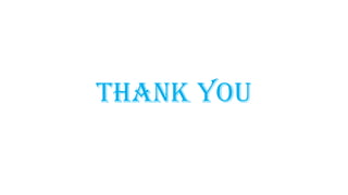 THANK YOU
 