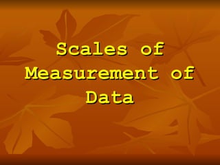 Scales of Measurement of Data 