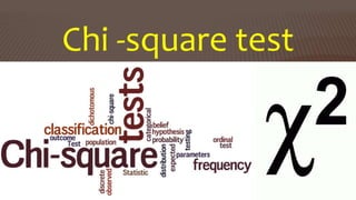 Chi -square test
 