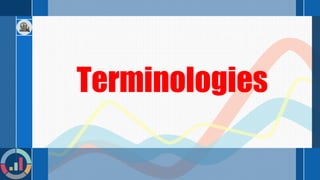 Terminologies
 