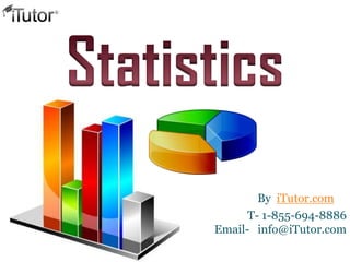 T- 1-855-694-8886
Email- info@iTutor.com
By iTutor.com
 