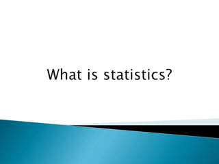 What is statistics